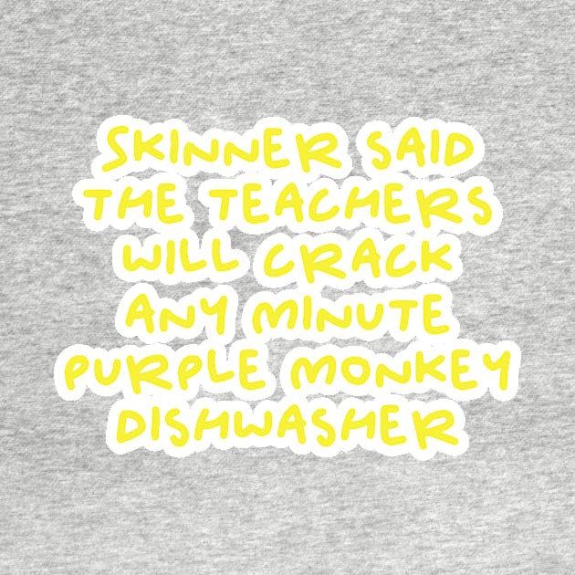 purple monkey dishwasher skinner quote design by Captain-Jackson